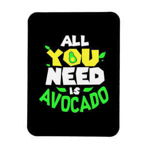 All You Need Is Avocado Magnet