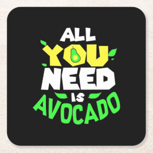 All You Need Is Avocado Square Paper Coaster