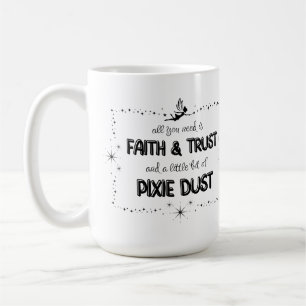 All you need is FAITH & TRUST and a little bit of Coffee Mug