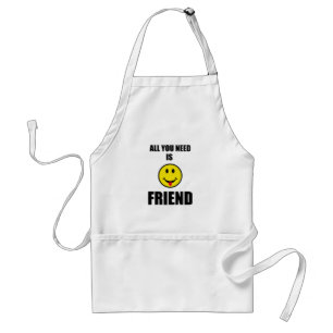 All you need is friend standard apron