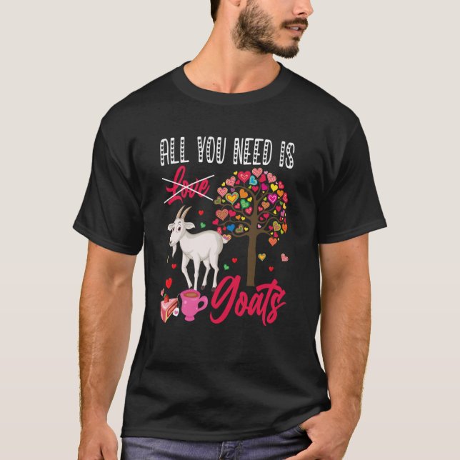 All You Need Is Goats Valentine's Day Hearts Farme T-Shirt (Front)