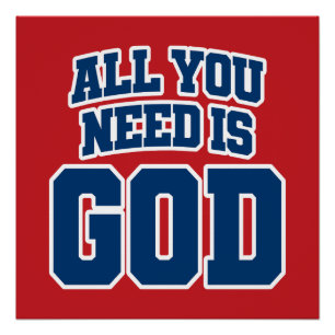 All you need is God Poster
