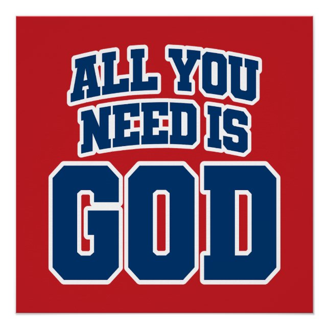 All you need is God Poster (Front)