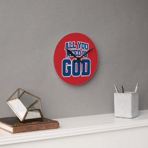 All you need is God Round Clock