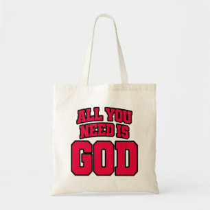 All you need is God Tote Bag