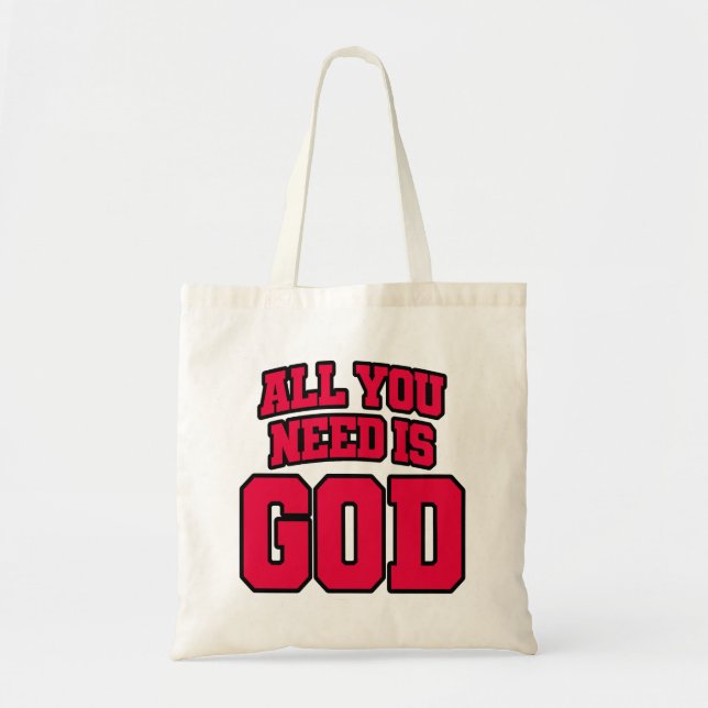 All you need is God Tote Bag (Front)