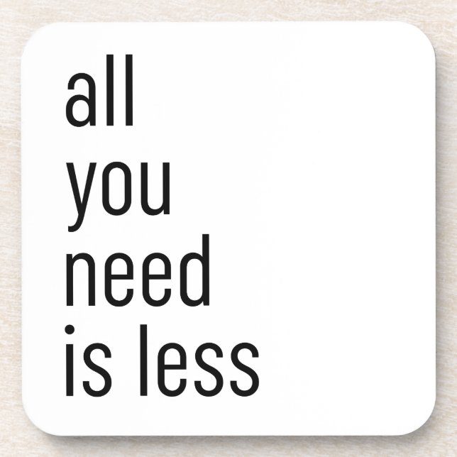 All you need is less coaster (Front)