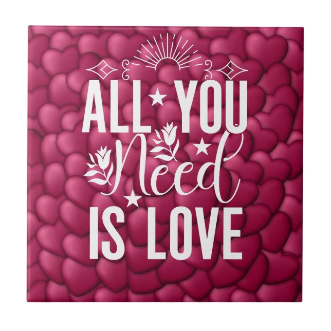 All You Need is Love-20230 Ceramic Tile (Front)