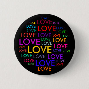 ALL YOU NEED IS LOVE! 6 CM ROUND BADGE