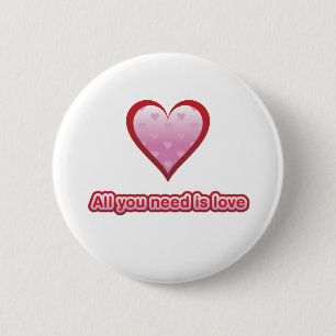 All You Need is Love 6 Cm Round Badge