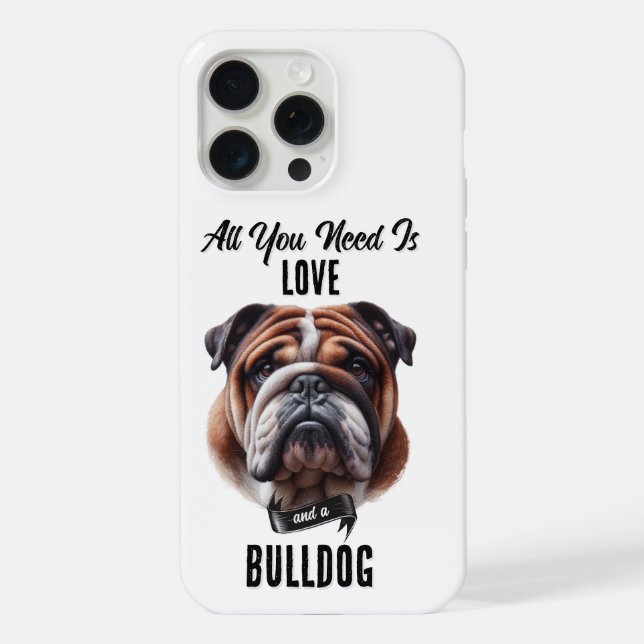 All You Need is Love & a Bulldog iPhone Case (Back)