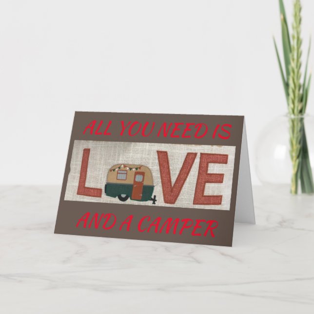 ALL YOU NEED IS LOVE/A CAMPER/ME ON BIRTHDAY CARD (Front)