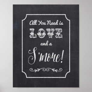 All You Need is Love & a S'More Chalkboard Sign