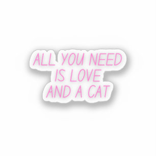 All You Need is Love and a Cat Cat Lover