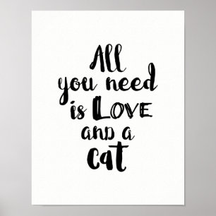 All You Need is Love and a Cat Poster