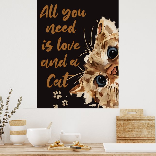 All You Need Is Love and a Cat Poster (Kitchen)
