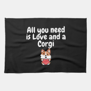 All You Need Is Love And a Corgi Tea Towel