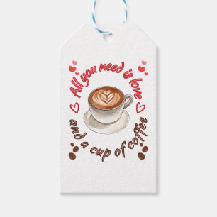 All you need is love and a cup of coffee gift tags