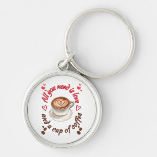 All you need is love and a cup of coffee key ring