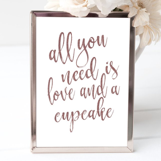 All you need is love and a cupcake Rose Gold Sign (Creator Uploaded)