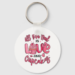 All You Need Is Love And A Cupcake Valentines Day  Key Ring