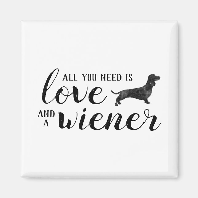 All you need is love and a Dachshund magnet (Front)