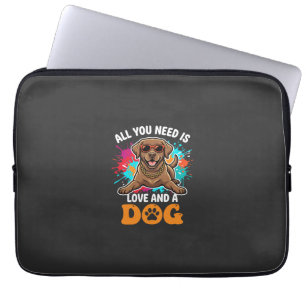 All You Need Is Love and a Dog Graphic Laptop Sleeve