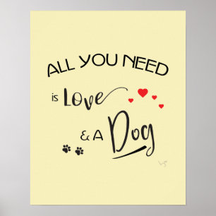 All you need is Love and a Dog, Graphic Poster