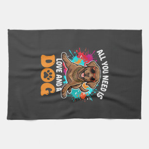 All You Need Is Love and a Dog Graphic Tea Towel