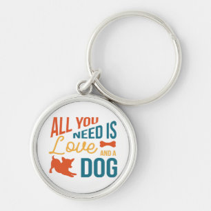 All You Need Is Love And A Dog Key Ring