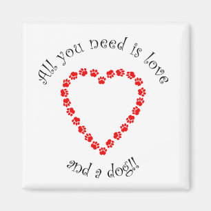 All You Need Is Love And A Dog Magnet