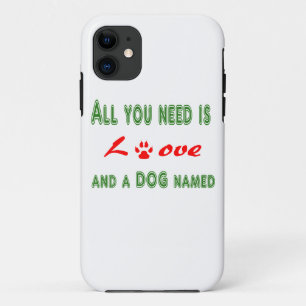 All you need is love and a dog named... iPhone 11 case