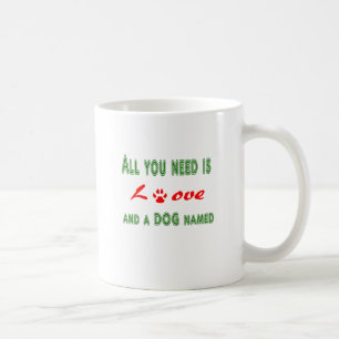 All you need is love and a dog named... coffee mug