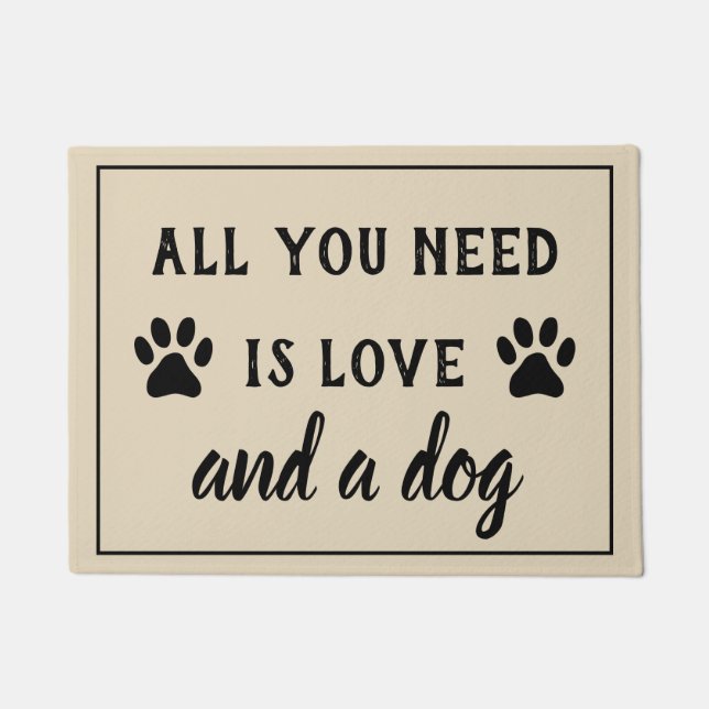 ALL YOU NEED IS LOVE AND A DOG paw print doormat (Front)