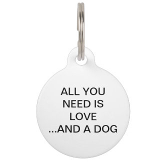 All You Need Is Love and a Dog Pet Tag