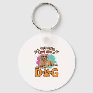 All You Need Is Love and a Dog Vintage Dog Lover D Key Ring