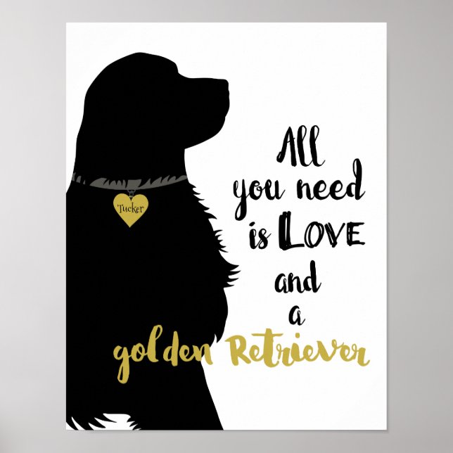 All You Need is Love and a Golden Retriever Poster (Front)
