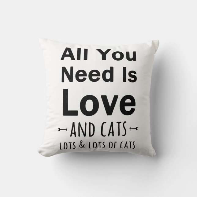 All You Need is Love ... and cats.  Lots of Cats. Cushion (Front)