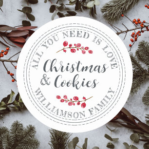 All You Need Is Love and Christmas Cookies  Classic Round Sticker