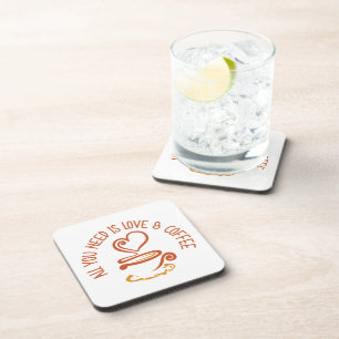 All You Need Is Love And Coffee Coaster