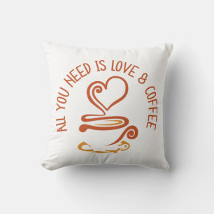 All You Need Is Love And Coffee Cushion
