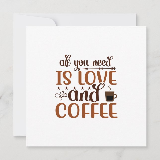 All you need is love and coffee greeting card (Front)