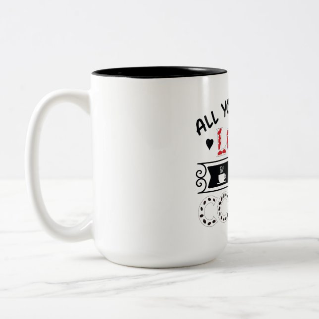 All You Need Is Love and Coffee Two-Tone Coffee Mug (Left)