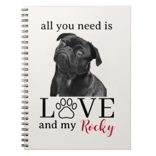 All You Need Is Love and My Dog – Custom Pet Name  Notebook