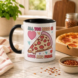 All You Need Is Love and Pizza Funny Foodi Mug