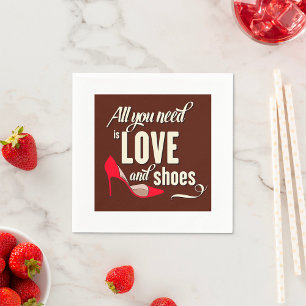 All You Need Is Love And Shoes Napkin