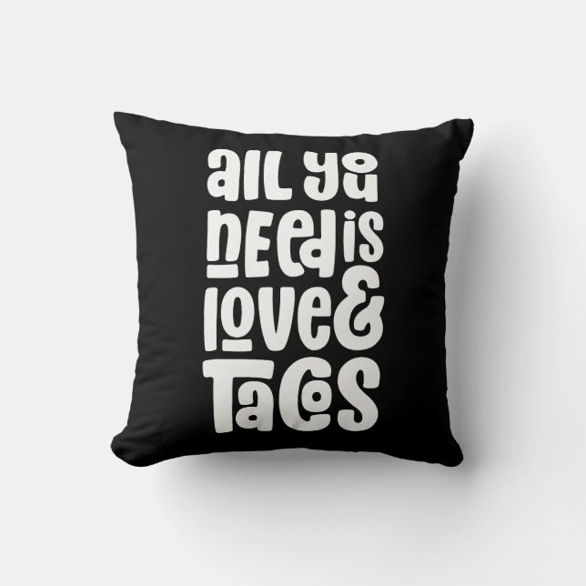 All You Need Is Love and Tacos Cushion (Front)
