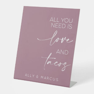 All You Need Is Love And Tacos Wedding Dusky Pink Pedestal Sign