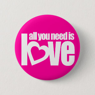 "all you need is love" button badge in pink white