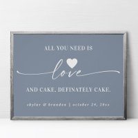 All You Need Is Love & Cake Blue Wedding Sign